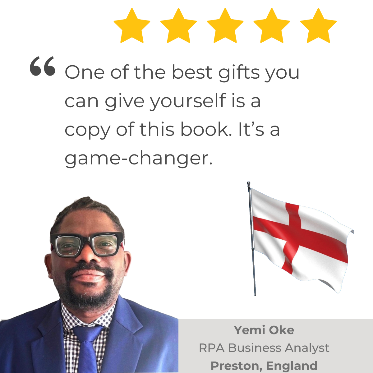 5-star Amazon review of 'BPMN Made Easy with Process-bility' by Yemi Oke, RBA Business Analyst: 'One of the best gifts you can give yourself is a copy of this book. It’s a game-changer.